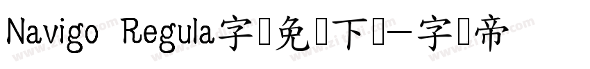 Navigo Regula字体免费下载字体转换